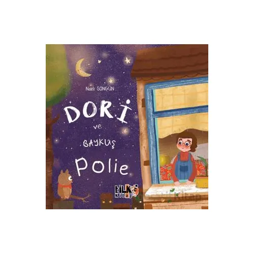 Dori ve Baykuş Polie - Nazlı Songün - Tilki Kitap