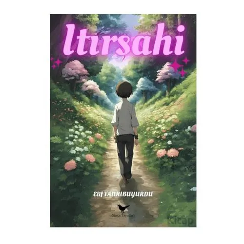 Itırşahi - Elif Tanrıbuyurdu - Günce Yayınları