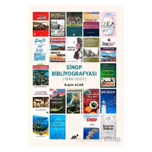 Sinop Bibliyografisi (1846-2023) - Ergün Acar - Paradigma Akademi Yayınları