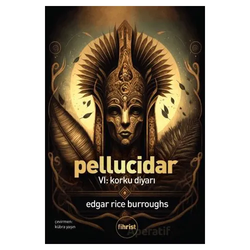 Pellucidar VI: Korku Diyarı - Edgar Rice Burroughs - Fihrist Kitap