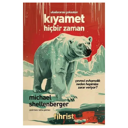 Kıyamet Hiçbir Zaman - Çevreci Evhamcılık Neden Hepimize Zarar Veriyor?