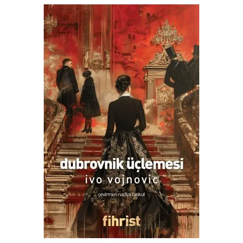 Dubrovnik Üçlemesi - Ivo Vojnovic - Fihrist Kitap
