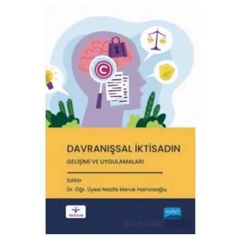 Davranışsal İktisadın Gelişimi ve Uygulamaları - Kolektif - Nobel Akademik Yayıncılık