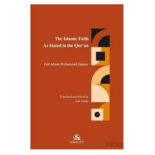 The Islamic Faith As Stated in the Qur’an - Adnan Muhammed Zarzour - Asalet Yayınları