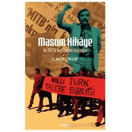 Masum Hikaye - Bir MTTB Başkanının Hatıraları - Cavit Okur - Beyan Yayınları
