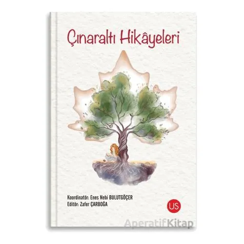 Çınaraltı Hikayeleri - Kolektif - US Yayınları