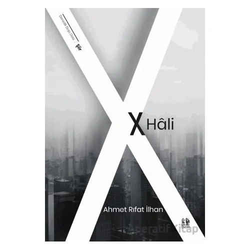 X Hali - Ahmet Rıfat İlhan - Pikaresk Yayınevi