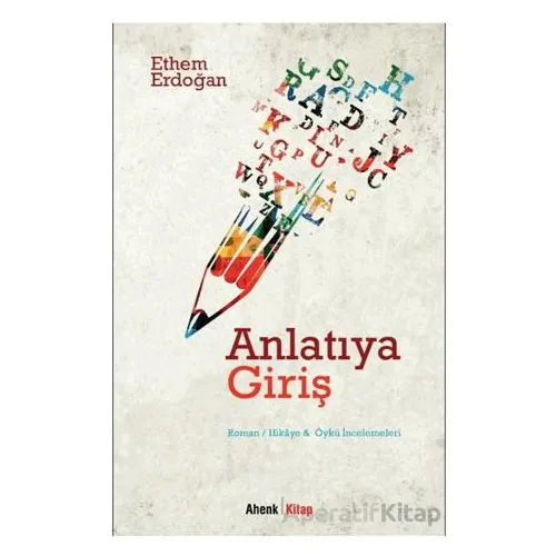 Anlatıya Giriş - Ethem Erdoğan - Ahenk Kitap