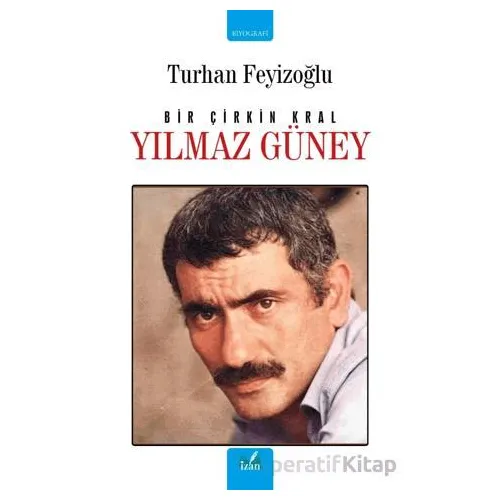 Yılmaz Güney - Turhan Feyizoğlu - İzan Yayıncılık