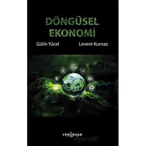 Döngüsel Ekonomi - Gülin Yücel - Yeni İnsan Yayınevi