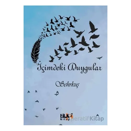 İçimdeki Duygular - Sehrkuş - Tilki Kitap