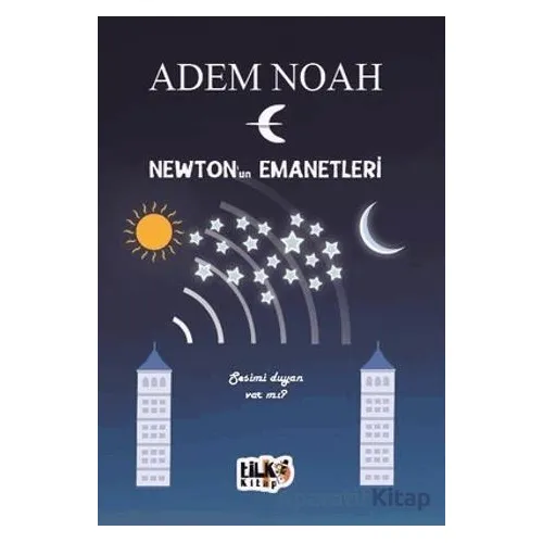 Newtonun Emanetleri - Adem Noah - Tilki Kitap
