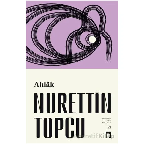 Ahlak - Nurettin Topçu - Dergah Yayınları