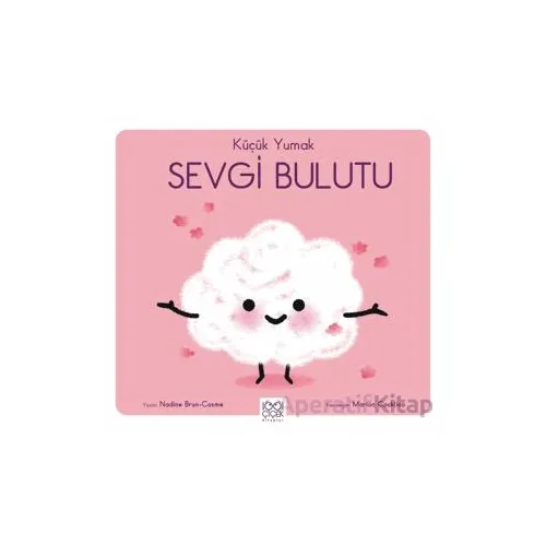 Küçük Yumak Sevgi Bulutu - Nadine Brun Cosme - 1001 Çiçek Kitaplar
