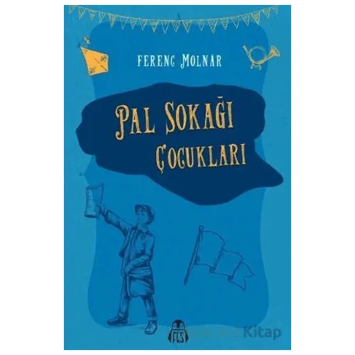 Pal Sokağı Çocukları - Ferenc Molnar - Final Kültür Sanat Yayınları