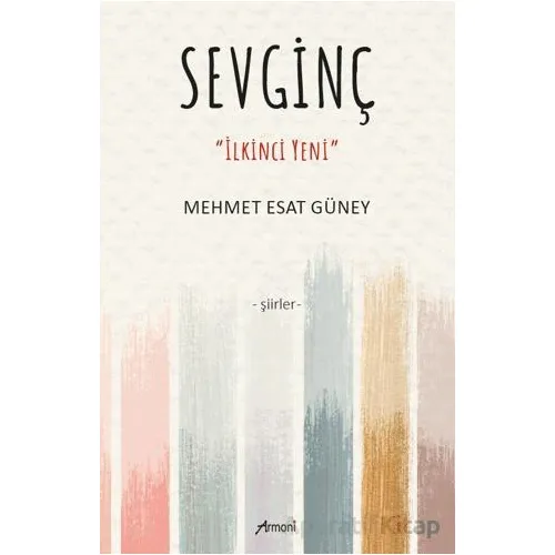 Sevginç - İlkinci Yeni - Mehmet Esat Güney - Armoni Yayıncılık