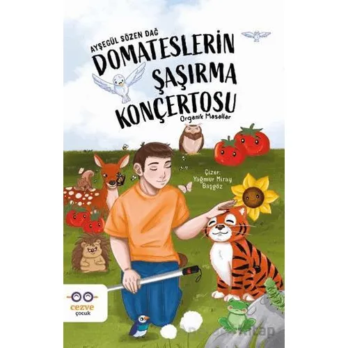 Domateslerin Şaşırma Konçertosu – Organik Masallar - Ayşegül Sözen Dağ - Cezve Çocuk
