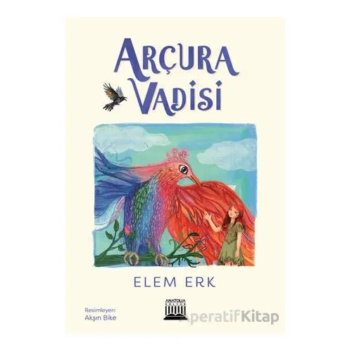 Arçura Vadisi - Elem Erk - Anatolia Kitap