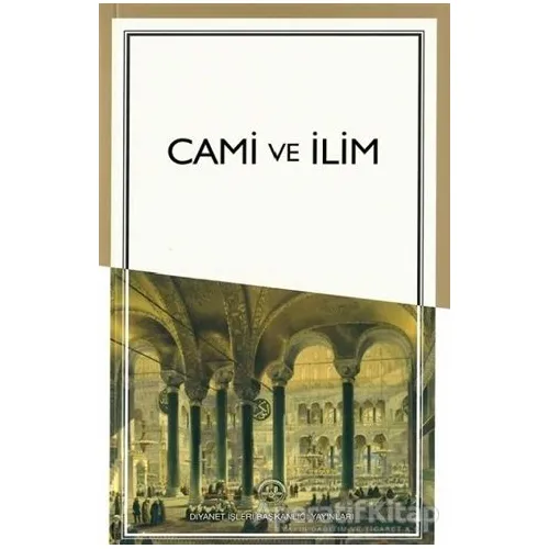 Cami ve İlim - Kolektif - Diyanet İşleri Başkanlığı