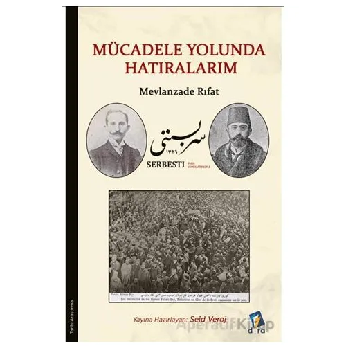 Mücadele Yolunda Hatıralarım - Mevlanzade Rıfat - Seid Veroj - Dara Yayınları