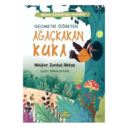 Ninem Korkut’tan Masallar - Ağaçkakan Kuka - Nilüfer Zontul Aktaş - Mevsimler Kitap