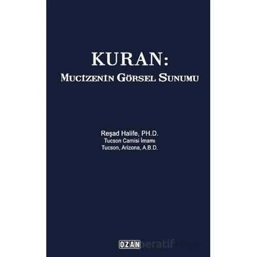 Kuran: Mucizenin Görsel Sunumu - Reşad Halife - Ozan Yayıncılık