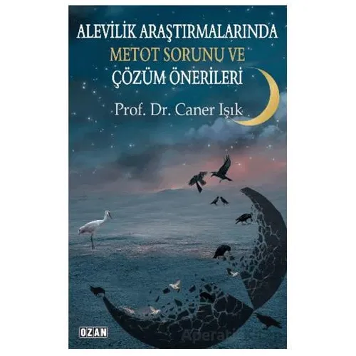 Alevilik Araştırmalarında Metot Sorunu ve Çözüm Önerileri - Caner Işık - Ozan Yayıncılık
