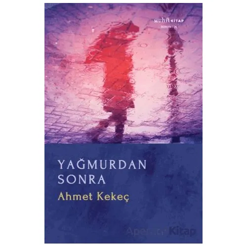 Yağmurdan Sonra - Ahmet Kekeç - Muhit Kitap