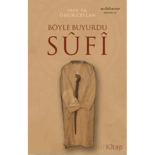 Böyle Buyurdu Sufi - Ömür Ceylan - Muhit Kitap