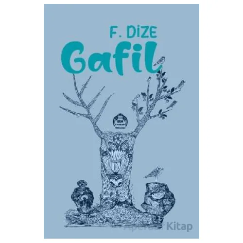 Gafil - F. Dize - Kekeme Yayınları