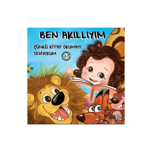 Ben Akıllıyım Çünkü Kitap Okumayı Seviyorum - Ayçıl H. Fethan - Parmak Çocuk Yayınları