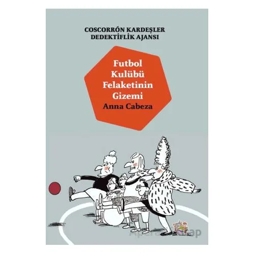 Coscorron Kardeşler Dedektiflik Ajansı - Futbol Kulübü Felaketinin Gizemi