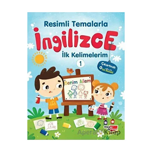 Resimli Temalarla İngilizce İlk Kelimelerim 1 - Benim Ailem - Kolektif - Dikkat Atölyesi Yayınları