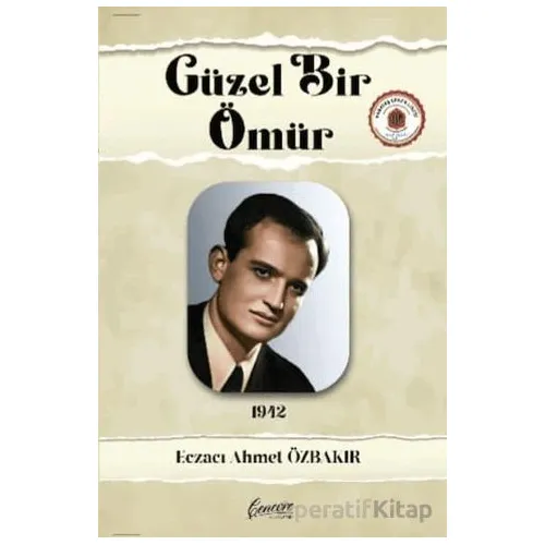 Güzel Bir Ömür - Ahmet Özbakır - Cenevre Fikir Sanat