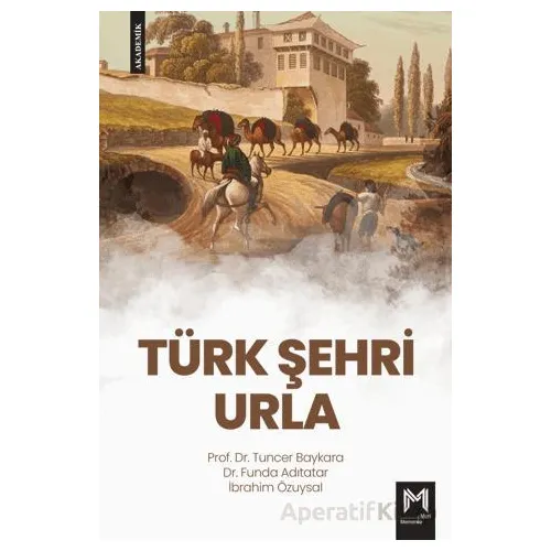 Türk Şehri Urla - Tuncer Baykara - Memento Mori