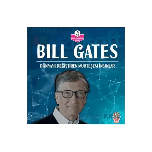 Dünyayı Değiştiren Muhteşem İnsanlar - Bill Gates - Kolektif - Yağmur Çocuk