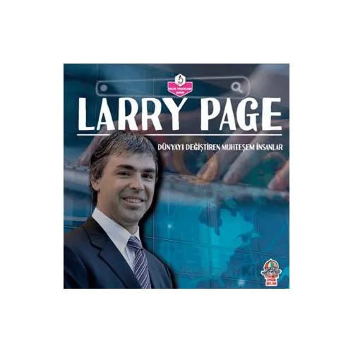 Dünyayı Değiştiren Muhteşem İnsanlar - Larry Page - Kolektif - Yağmur Çocuk