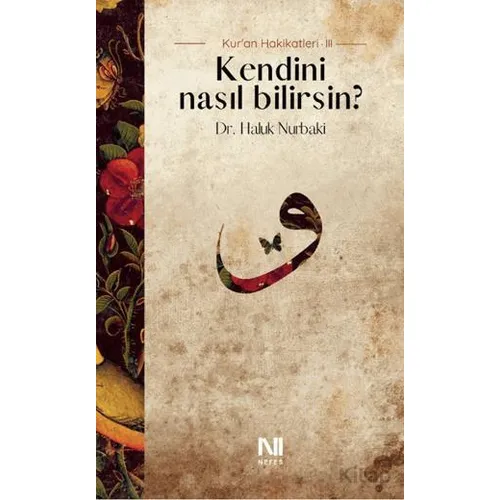 Kendini Nasıl Bilirsin? - Haluk Nurbaki - Nefes Yayıncılık