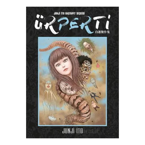 Ürperti - Junji İto Başyapıt Seçkisi - Junji İto - Gerekli Şeyler Yayıncılık