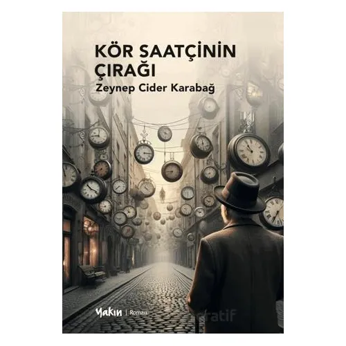 Kör Saatçinin Çırağı - Zeynep Cider Karabağ - Yakın Kitabevi