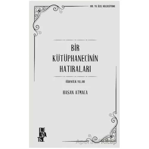 Bir Kütüphanecinin Hatıraları - Hasan Atmaca - Edebiyatist