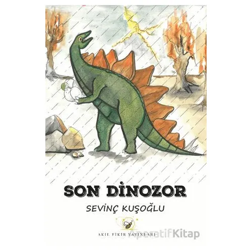 Son Dinozor - Sevinç Kuşoğlu - Akıl Fikir Yayınları