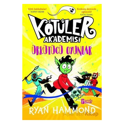 Kötüler Akademisi: Ürkütücü Oyunlar - Ryan Hammond - Parola Çocuk