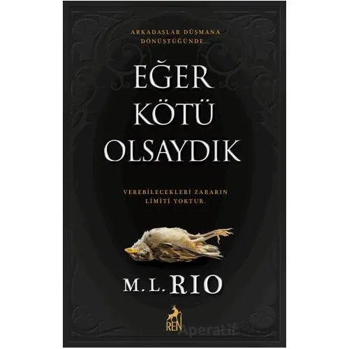 Eğer Kötü Olsaydık - M. L. Rio - Ren Kitap
