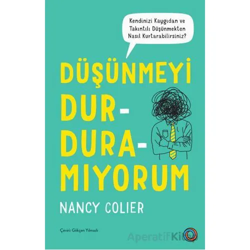 Düşünmeyi Durduramıyorum - Nancy Colier - Orenda