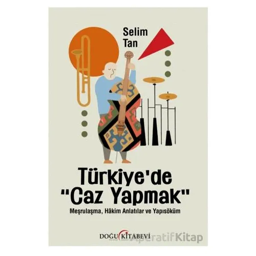 Türkiye’de Caz Yapmak - Selim Tan - Doğu Kitabevi