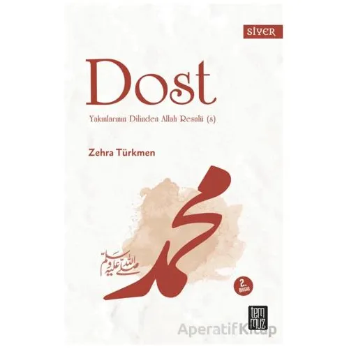 Dost - Yakınlarının Dillinden Allah Resulü (s) - Zehra Türkmen - Temmuz Yayınları