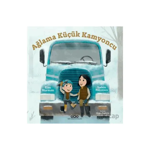 Ağlama Küçük Kamyoncu - Kim Norman - Yapı Kredi Yayınları
