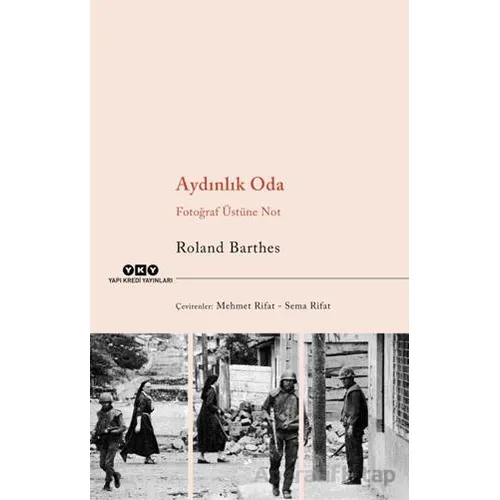 Aydınlık Oda - Fotoğraf Üstüne Not - Roland Barthes - Yapı Kredi Yayınları