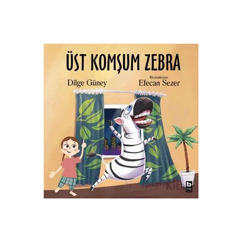 Üst Komşum Zebra - Dilge Güney - Bilgi Yayınevi